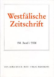 Black-Veldtrup, Mechthild (Hrsg.) und Hermann-Josef (Hrsg.) Schmalort:  Westflische Zeitschrift 158. Band 2008. Zeitschrift fr Vaterlndische Geschichte und Altertumskunde 