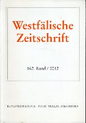 Black-Veldtrup, Mechthild (Hrsg.) und Hermann-Josef (Hrsg.) Schmalort:  Westflische Zeitschrift 162. Band 2012. Zeitschrift fr Vaterlndische Geschichte und Altertumskunde 