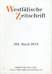 Black-Veldtrup, Mechthild (Hrsg.) und Andreas (Hrsg.) Neuwhner:  Westflische Zeitschrift 164. Band 2014. Zeitschrift fr Vaterlndische Geschichte und Altertumskunde 