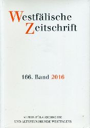 Black-Veldtrup, Mechthild (Hrsg.) und Andreas (Hrsg.) Neuwhner:  Westflische Zeitschrift 166. Band 2016. Zeitschrift fr Vaterlndische Geschichte und Altertumskunde 