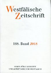 Black-Veldtrup, Mechthild (Hrsg.) und Andreas (Hrsg.) Neuwhner:  Westflische Zeitschrift 168. Band 2018. Zeitschrift fr Vaterlndische Geschichte und Altertumskunde 