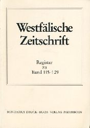 Sagbiel, D.:  Westflische Zeitschrift. Register zu Band 115 - 129. Zeitschrift fr Vaterlndische Geschichte und Altertumskunde 