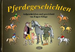 Gliege, Eugen:  Pferdegeschichten aus alter Zeit. 