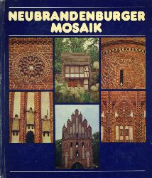 Freitag, Franz, Helmut Sakowski und Margarete Neumann:  Neubrandenburger Mosaik. 