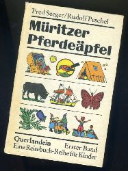 Seeger, Fred:  Mritzer Pferdepfel. Querlandein. Eine Reisebuch-Reihe fr Kinder. 