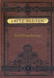 Reuter, Fritz:  Luschen un Rimels. Erster Theil. Plattdeutsche Gedichte heiteren Inhalts in mecklenburgisch-vorpommerscher Mundart. 