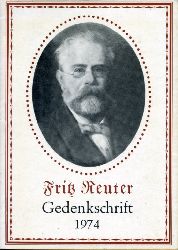   Fritz Reuter 1810  1974. Gedenkschrift 1974. Heimatkundliches Jahrbuch des Bezirkes Neubrandenburg. Bd. 6. 