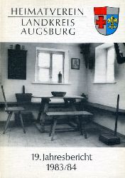   Heimatverein fr den Landkreis Augsburg. 19. Jahresbericht 1983/84. 