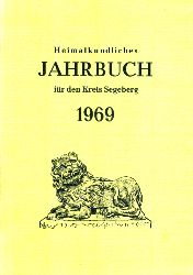   Heimatkundliches Jahrbuch fr den Kreise Segeberg 15. 1969. Heimatverein des Kreises Segeberg. 