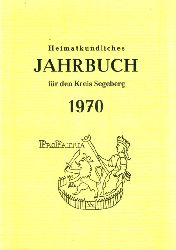   Heimatkundliches Jahrbuch fr den Kreise Segeberg 16. 1970. Heimatverein des Kreises Segeberg. 