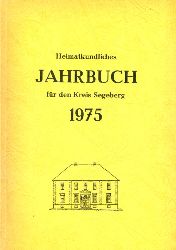   Heimatkundliches Jahrbuch fr den Kreise Segeberg 21. 1975. Heimatverein des Kreises Segeberg. 