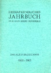 Schumacher, Hans-Christian:  Heimatkundliches Jahrbuch fr den Kreise Segeberg. Inhaltsverzeichnis 1955-1965. Heimatverein des Kreises Segeberg. 