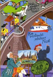 Wendland, Heide und Gottfried Herold:  Ein verflucht schnes Nest. Ein Lesebuch ber Dresden und seine Umgebung. 