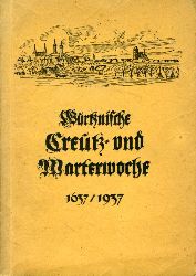 Putzger, Walther:  Wurtznische Creutz- und Marter-Woche 4.-7. April 1637. Aus Anla der 300. Wiederkehr der Zerstrung Wurzens im Dreiigjhrigen Kriege nach dem Urtexte von neuem herausgegeben und durch zeitgenssische Nachrichten ergnzt. Mitteilungen des Wurzner Geschichts- und Altertumsvereins IV. Band 1. Heft. 