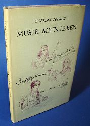 Tornius, Valerian:  Musik - Mein Leben. Biographische Erzhlungen um Georg Telemann, Carl Maria von Weber und Felix Mendelssohn Bartholdy. 