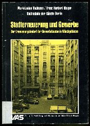 Bodmann, MarieLouise; Rieger und Franz Herbert:  Stadterneuerung und Gewerbe. Der Erneuerungsbedarf der Gewerbebauten in Mischgebieten. Hochschule der Knste Berlin. Forschungsschwerpunkt Stadterneuerung. 