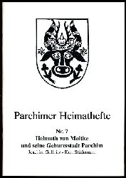 Gllnitz, Joachim und Kurt Stdemann:  Helmuth von Moltke und seine Geburtsstadt Parchim. Parchimer Heimathefte Nr. 7. 