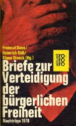 Duve, Freimut ; Bll und Klaus (Hrsg.) Heinrich ; Staeck:  Briefe zur Verteidigung der Brgerlichen Freiheit. Nachtrge 1978. rororo aktuell 4353. 