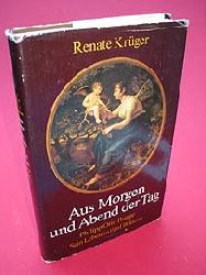 Krger, Renate:  Aus Morgen und Abend der Tag. Philipp Otto Runge. Sein Leben in fnf Bildern. 