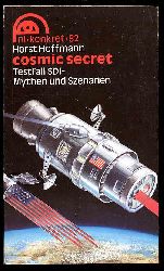Hoffmann, Horst:  Cosmic secret. Testfall SDI - Mythen und Szenarien. nl konkret Bd. 82. 
