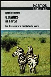 Bechtel, Helmut:  Ostafrika in Farbe. Ein Reisefhrer fr Naturfreunde. Kosmos Bibliothek Bd. 301. 