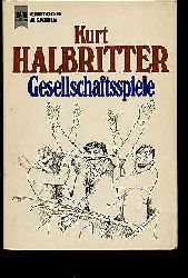 Halbritter, Kurt:  Gesellschaftsspiele. Cartoon & Satire. 