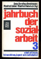 Brockmann, Anna Dorothea, Manfred Liebl und Manfred  Rabatsch:  Jahrbuch der Sozialarbeit 3. 