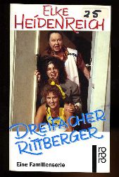 Heidenreich, Elke:  Dreifacher Rittberger. Eine Familienserie. rororo. 