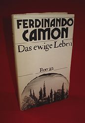 Camon, Ferdinando:  Das ewige Leben. Roman 