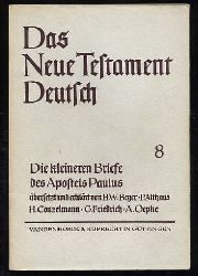Beyer, Hermann Wolfgang, Paul Althaus Albrecht Conzelmann u. a.:  Die kleinen Briefe des Apostels Paulus. Das neue Testament Deutsch  Bd. 8 