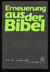 Meurer, Siegfried:  Erneuerung aus der Bibel. Die Bibel in der Welt Bd. 19 