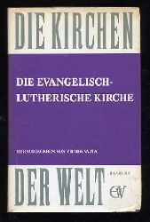 Vajta, Vilmos (Hrsg.):  Die Evangelisch-lutherische Kirche. Vergangenheit und Gegenwart. Die Kirchen der Welt. Bd.15 