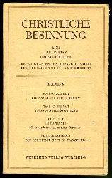 Guardini, Romano (Hrsg.):  Christliche Besinnung. Eine religise Hausbibliothek Bd. 6 