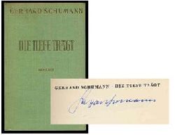 Schumann, Gerhard:  Die Tiefe trgt. Gedichte einer Jugend. 