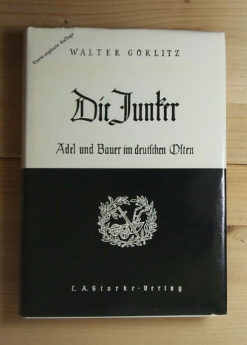 Görlitz, Walter  Die Junker.  