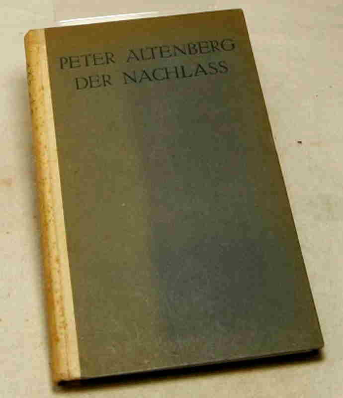 Altenberg, Peter  Der Nachlass.  