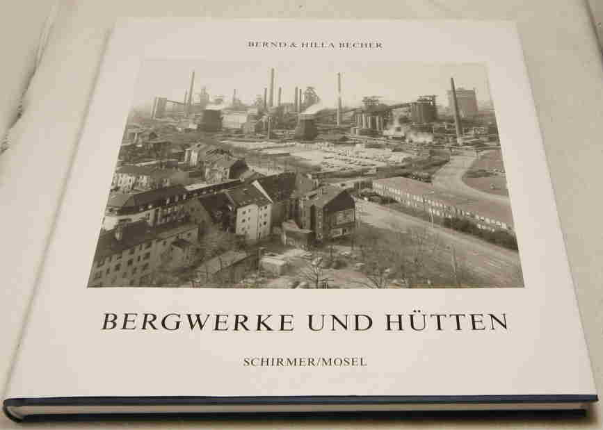   Bernd & Hilla Becher: Bergwerke und Hütten. 