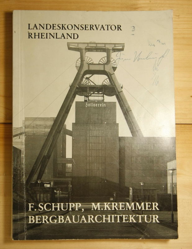 Busch, Wilhelm  F. Schupp, M. Kremmer Bergbauarchitektur 1919-1974 