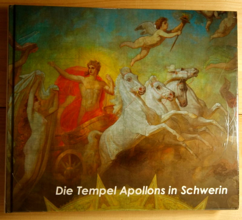 Winands, Klaus und Dirk Handorf  Die Tempel Apollons in Schwerin. Zur Geschichte der historischen Schweriner Theaterspielstätten und Theatergebäude. 