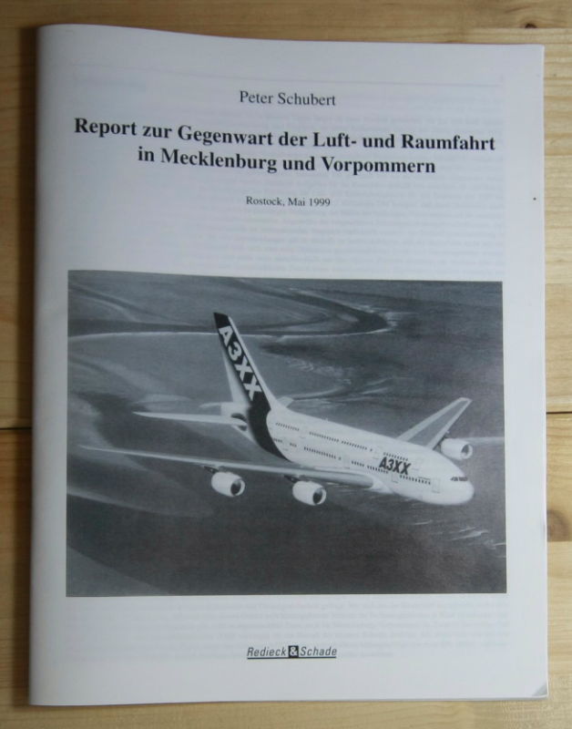 Schubert, Peter  Report zur Gegenwart der Luft- und Raumfahrt in Mecklenburg und Vorpommern. 