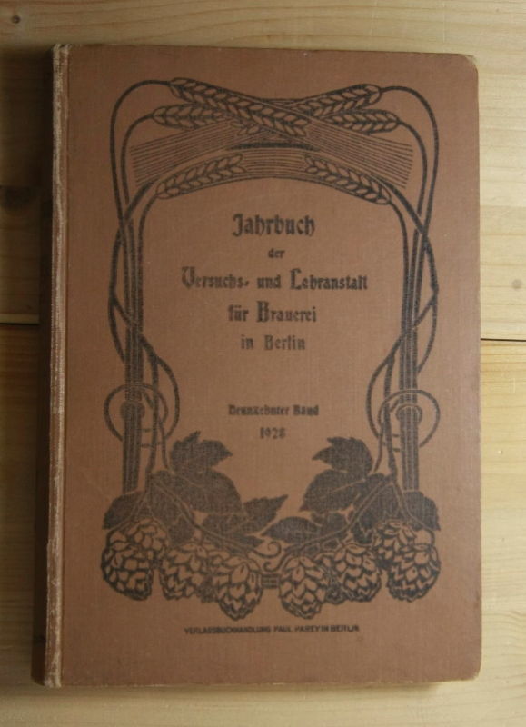   Jahrbuch der Versuchs- und Lehranstalt für Brauerei in Berlin - Neunzehnter Band - 1928. 