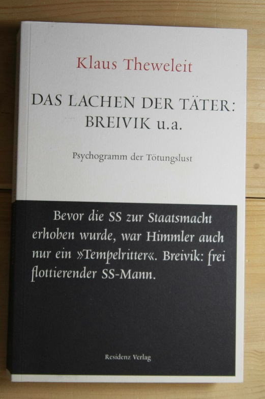 Theweleit, Klaus  Das Lachen der Täter: Breivik u.a. 