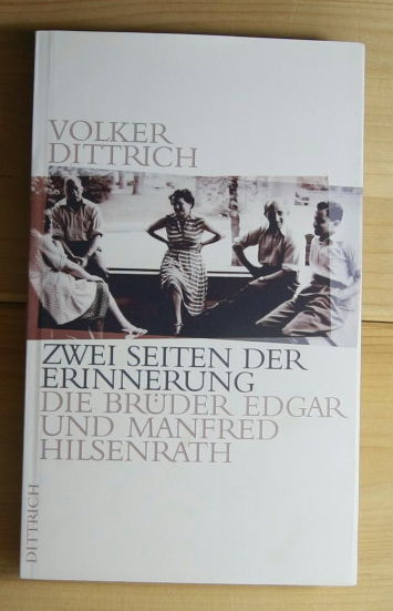 Dittrich, Volker  Zwei Seiten der Erinnerung. Die Brüder Edgar und Manfred Hilsenrath. 