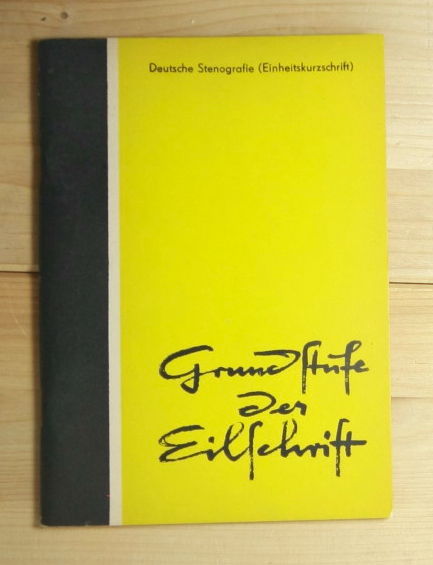 Moye, Hans  Grundstufe der Eilschrift. Deutsche Stenografie (Einheitskurzschrift). 