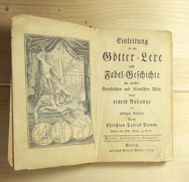 Damm, Christian Tobias  Einleitung in die Götter-Lere und Fabel-Geschichte der ältesten Griechischen und Römischen Welt. Nebst einem Anhange und nöthigen Kupfern 