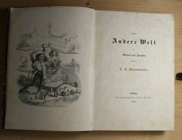 Plinius  Eine andere Welt von Plinius dem Jüngsten. Illustrirt von J.J. Grandville. 