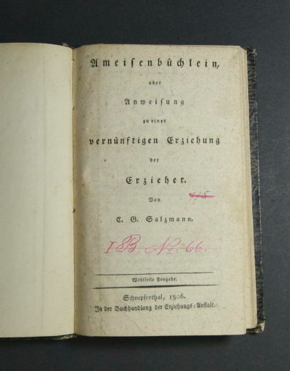 Salzmann, Christian Gotthilf  Ameisenbüchlein, oder Anweisung zu einer vernünftigen Erziehung der Erzieher. 