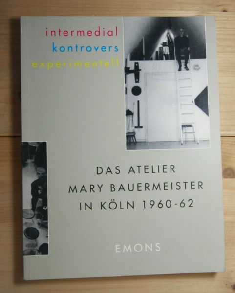   Das Atelier Mary Bauermeister in Köln 1960 - 62. 