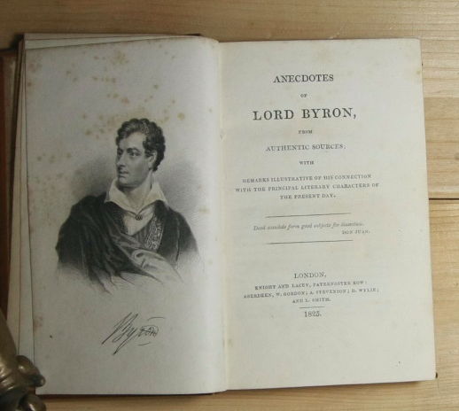 Kilgour, Alexander   Anecdotes Of Lord Byron : From Authentic Sources ; With Remarks Illustrative Of His Connection With The Principal Literary Characters Of The Present Day. 