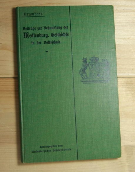 Krambeer  Beiträge zur Behandlung der mecklenburgischen Geschichte in der Volksschule. 